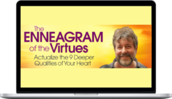 Russ Hudson – The Enneagram of the Virtues