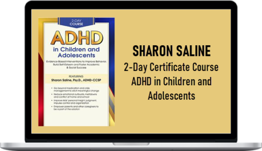 Sharon Saline – 2-Day Certificate Course ADHD in Children and Adolescents