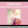 Talmadge Harper – Quantum Hypnosis Healing Personal MP3