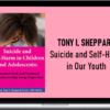 Tony L. Sheppard – Suicide and Self-Harm in Our YouthV