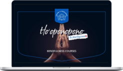 Centre of Excellence – Ho’oponopono – The Art of Forgiveness Audio Course