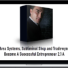 Elvea Systems, Subliminal Shop and Tradewynd – Become A Successful Entrepreneur 2.1 A