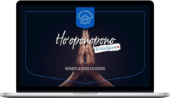 Ho'oponopono - The Art of Forgiveness Diploma Course
