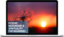 How To Be A Psychic Medium: Psychic Mediumship For Beginners