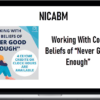 NICABM – Working With Core Beliefs of “Never Good Enough”