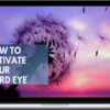 Psychic Mediumship Development: How To Activate Your 3rd Eye