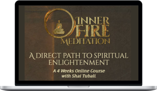 Shai Tubali - Inner Fire Meditation Course