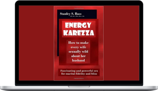 Stanley S. Bass – Energy Karezza