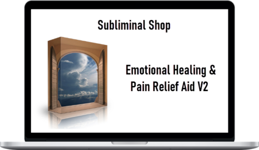 Subliminal Shop – Emotional Healing & Pain Relief Aid V2