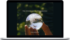 Tom Kenyon – The Sphere of All Possibilities
