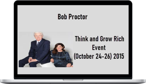 Bob Proctor – Think and Grow Rich Event (October 24-26) 2015
