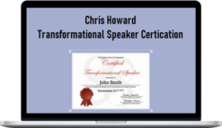 Chris Howard – Transformational Speaker Certication