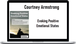 Courtney Armstrong – Evoking Positive Emotional States