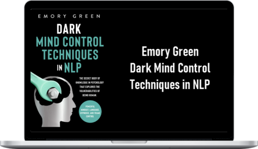 Emory Green – Dark Mind Control Techniques in NLP