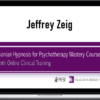 Jeffrey Zeig – Ericksonian Hypnosis for Psychotherapy Mastery Course