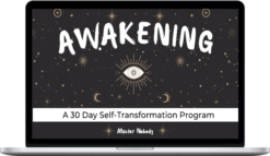 Master Nobody - Awakening: A 30 Day Self-Transformation Program