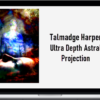 Talmadge Harper - Ultra Depth Astral Projection