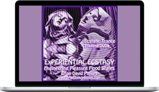 Brian David Phillips – Experiential Ecstasy