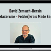 David Zemach-Bersin – Relaxercise – Felder)krais Made Easy
