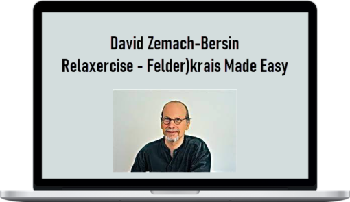 David Zemach-Bersin – Relaxercise – Felder)krais Made Easy