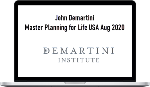 John Demartini - Master Planning for Life USA Aug 2020