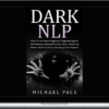 Michael Pace – Dark NLP