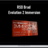 RSD Brad – Evolution 2 Immersion