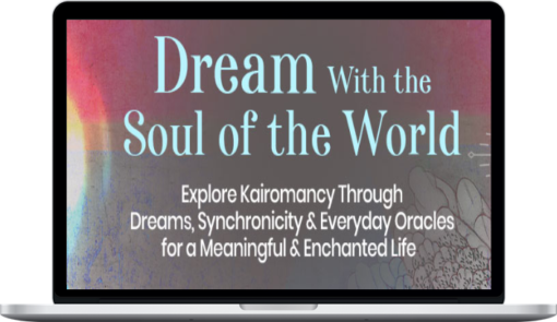 Dream With the Soul of the World