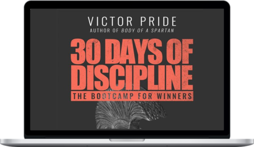 Victor Pride – 30 Days of Discipline