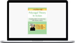 Deborah Dana – 2-Day Workshop: Polyvagal Theory Informed