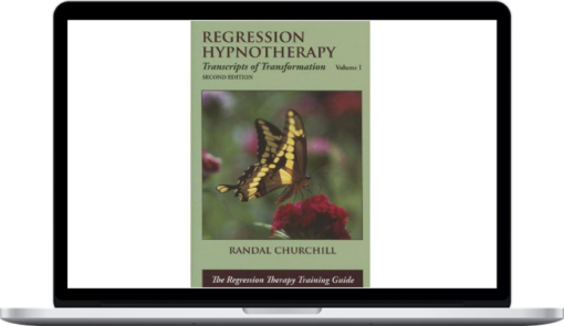 Randal Churchill – Regression Hypnotherapy Hypnosis Instruction