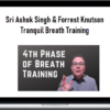 Sri Ashok Singh & Forrest Knutson - Tranquil Breath Training