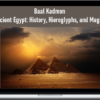 Baal Kadmon – Ancient Egypt: History, Hieroglyphs, and Magick