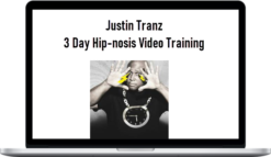 Justin Tranz 3 Day Hip-nosis Video Training