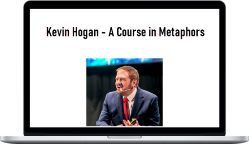 Kevin Hogan – A Course in Metaphors
