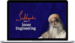 Sadhguru – Inner Engineering – 7 Classes and Bonus
