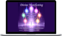 Sanaya Roman – Orin’s Divine Manifesting With Divine Will – Parts