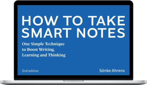 Sönke Ahrens – How to Take Smart Notes