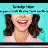 Talmadge Harper – Gorgeous Smile Healthy Teeth and Gums
