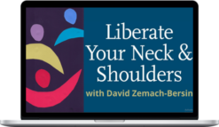 David Zemach-Bersin – Liberate Your Neck And Shoulders