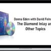 Donna Eden with David Feinstein - The Diamond Inlay and Other Topics