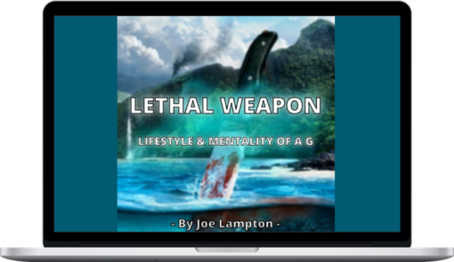 Joe Lampton – Lethal Weapon – Lifestyle And Mentality Of AG