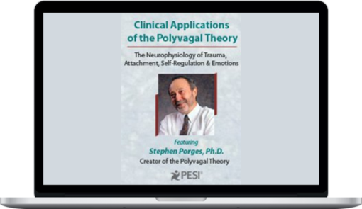 Linda Curran & Stephen Porges – Clinical Applications of the Polyvagal Theory