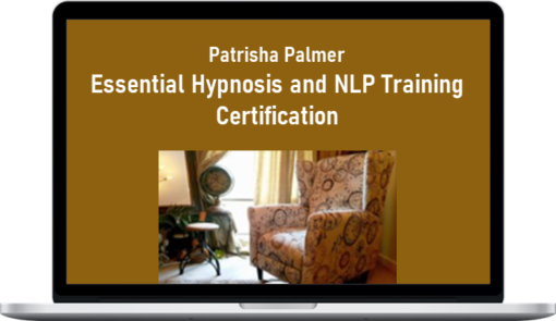 Patrisha Palmer - Essential Hypnosis and NLP Training Certification