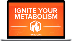 Tim Berzins - Ignite Your Metabolism