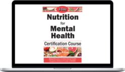 Anne Procyk – 3-Day Nutrition for Mental Health Comprehensive Course