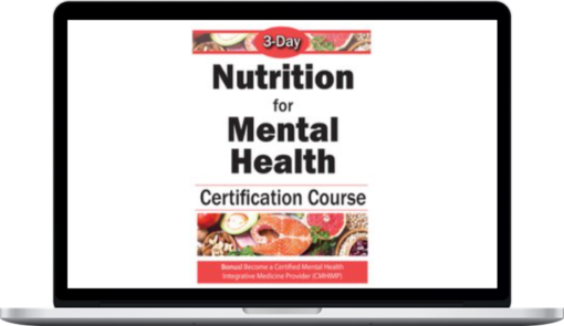Anne Procyk – 3-Day Nutrition for Mental Health Comprehensive Course