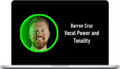 Barron Cruz – Vocal Power and Tonality