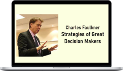 Strategies of Great Decision Makers