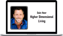 Dain Heer – Higher Dimensional Living